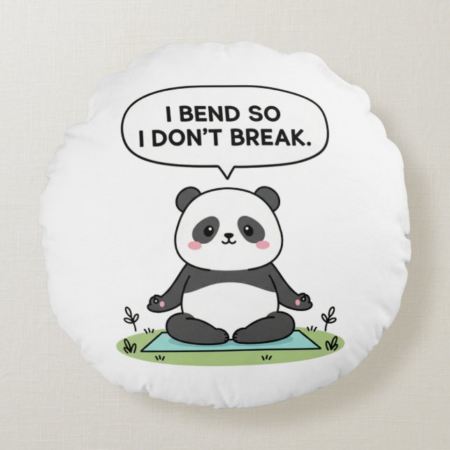 “I Bend So I Don’t Break” panda design Round Pillow (Front)