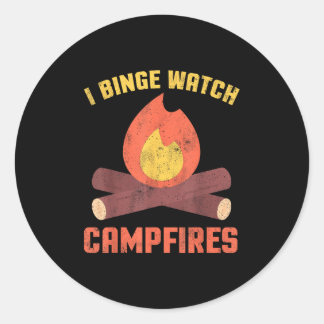 I Binge Watch Campfires Shirt Funny Camping Classic Round Sticker