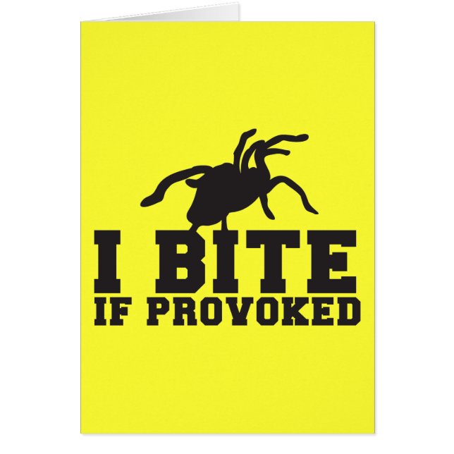 I Bite if PROVOKED Arach Tarantula  attack design (Front)