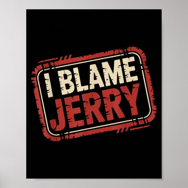 I blame jerry  poster (Front)