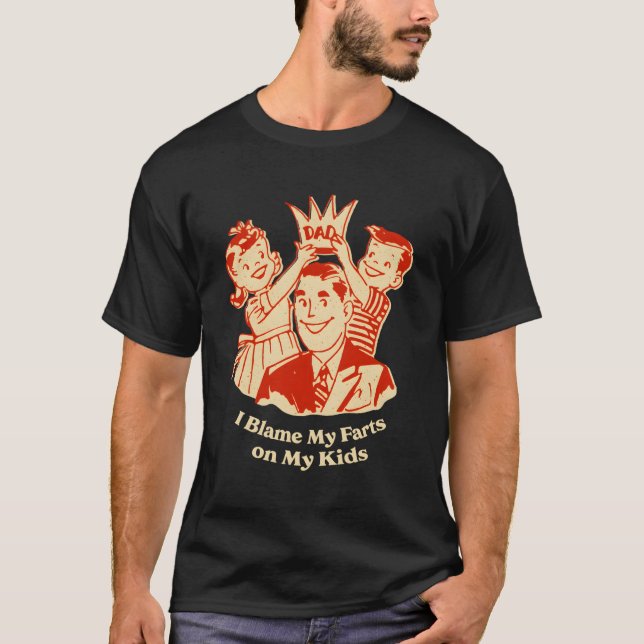 I Blame My F On My Naughty Daddy Playful Dad T-Shirt (Front)