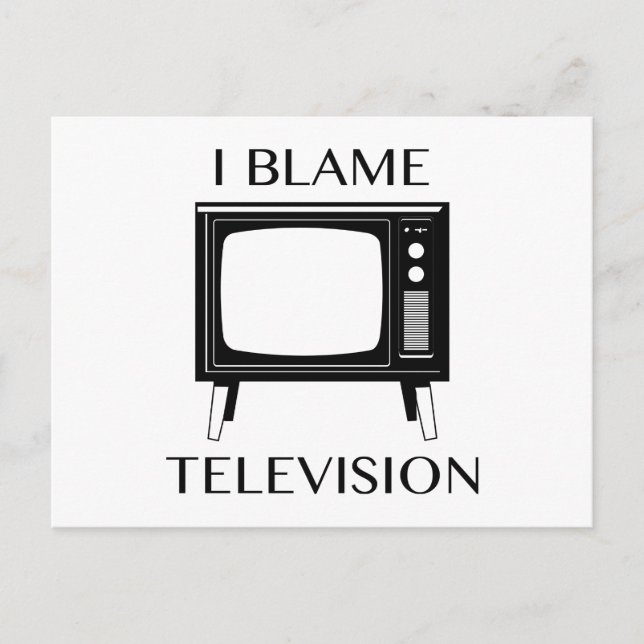 I Blame Television Postcard (Front)