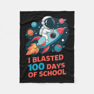 I Blasted My Way Through 100 Days Of School Funny Fleece Blanket