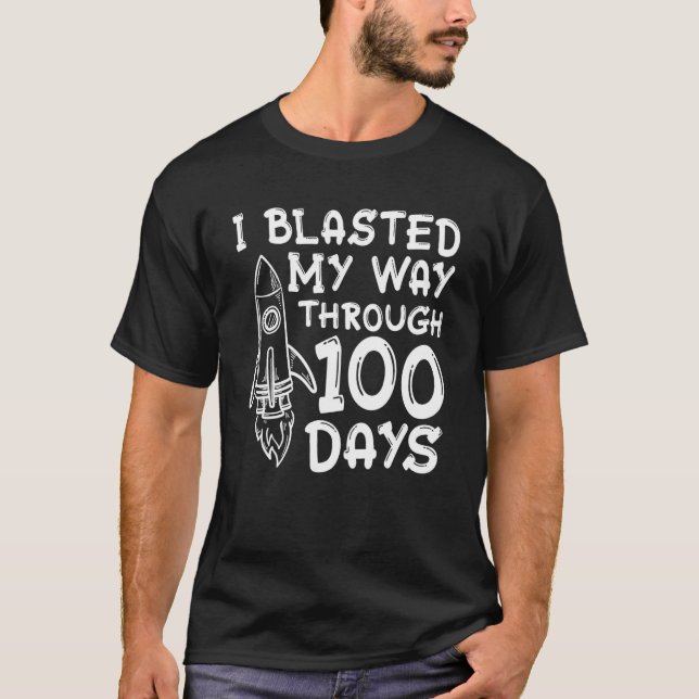 I Blasted My Way Through 100 Days Teacher Kids Boy T-Shirt (Front)
