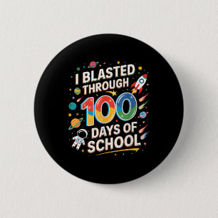 I Blasted Through 100 Days Of School 100th Day Boy 2 Inch Round Button