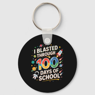 I Blasted Through 100 Days Of School 100th Day Boy Keychain
