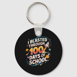I Blasted Through 100 Days Of School 100th Day Boy Keychain