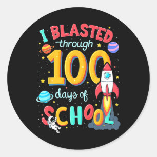 I Blasted Through 100 Days Of School 100th Day Tea Classic Round Sticker