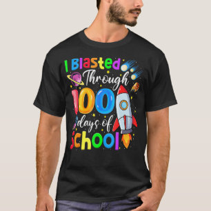 I Blasted Through 100 Days Of School 100th Day Tea T-Shirt