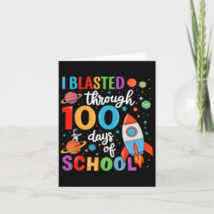 I Blasted Through 100 Days Of School Boys 100th Da Card