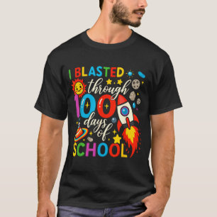 I Blasted Through 100 Days Of School Celebration T-Shirt