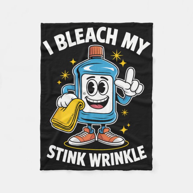 I Bleach My Stink Wrinkle Shirt Funny Dirty Christ Fleece Blanket (Front)