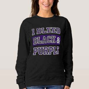 I Bleed Black & Purple Sports Team Game Day 1 Sweatshirt