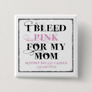 I Bleed Pink 2 Inch Square Button
