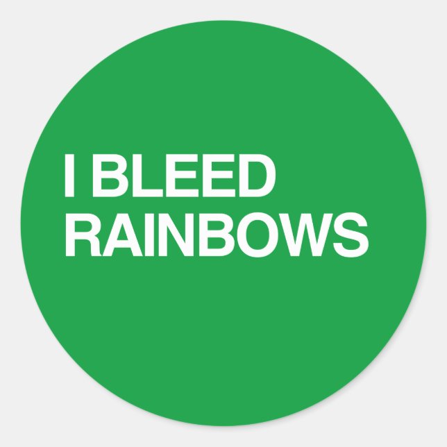 I BLEED RAINBOWS CLASSIC ROUND STICKER (Front)