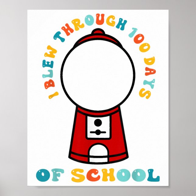 I Blew Through 100 Days Of School Gumball Machine  Poster (Front)