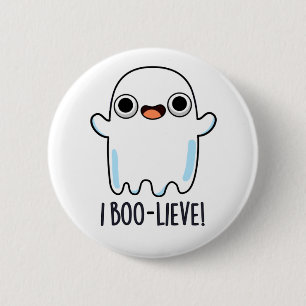 I Boo-lieve Funny Positive Ghost Pun 2 Inch Round Button