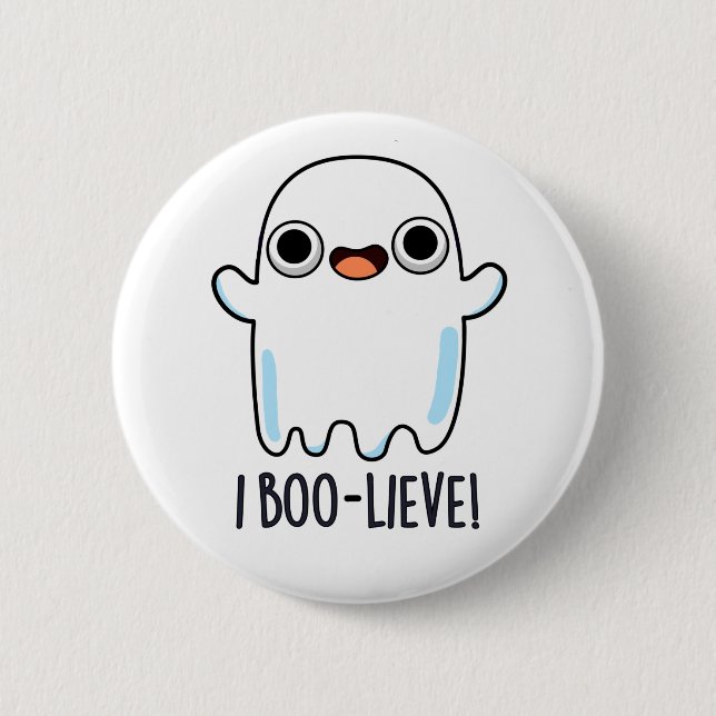I Boo-lieve Funny Positive Ghost Pun 2 Inch Round Button (Front)