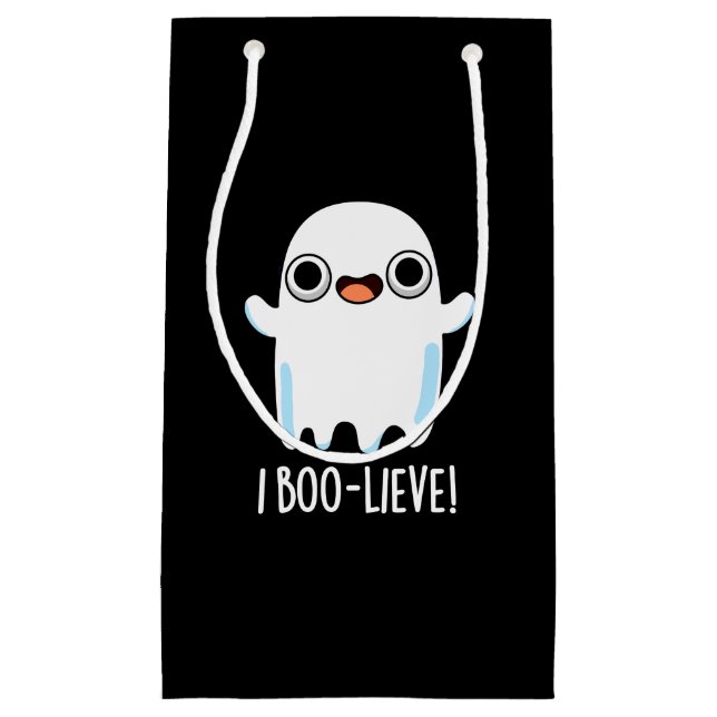 I Boo-lieve Funny Positive Ghost Pun Dark BG Small Gift Bag (Front)