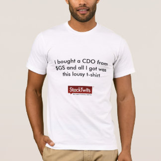 "I bought a CDO" StockTwits T-Shirt logo on front