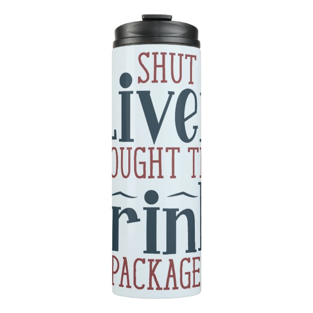 I Bought the Cruise Drink Package Thermal Tumbler (Front)