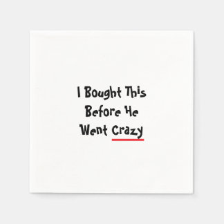 I bought this before he went crazy napkin