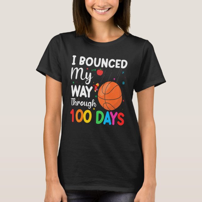 I Bounced My Way Through 100 Days of School Basket T-Shirt (Front)