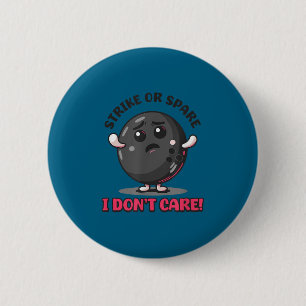 I Bowling Strike Spare Don' Care 2 Inch Round Button