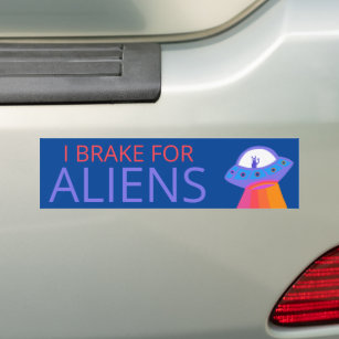I BRAKE FOR ALIENS Cute UFO Spaceship  Bumper Sticker