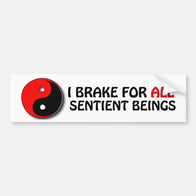 I BRAKE FOR ALL SENTIENT BEINGS (Red/Black Tao) Bumper Sticker (Front)