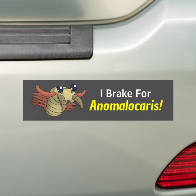 I Brake for Anomalocaris!- Prehistoric Animal Bumper Sticker (On Car)