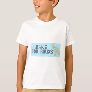 I brake for birds vulture driving bumper sticker T-Shirt