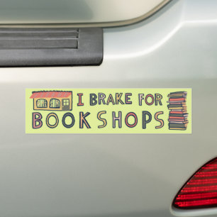 I BRAKE FOR BOOKSHOPS Books Reading Nerdy Cute  Bumper Sticker