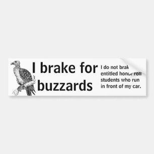 I brake for buzzards bumper sticker