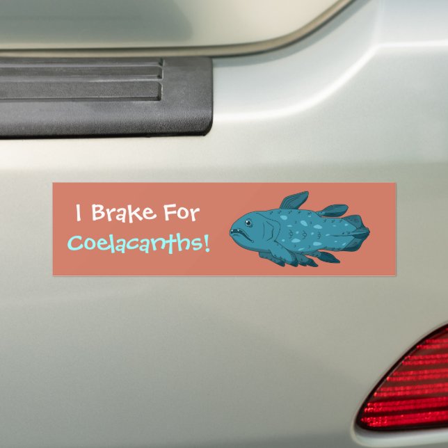 I Brake for Coelacanths! Bumper Sticker (On Car)