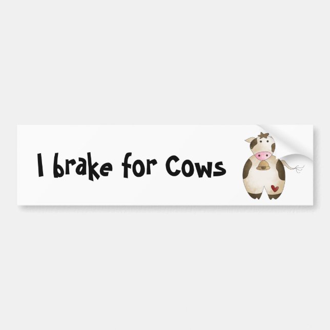 I brake for Cows Bumper Sticker (Front)