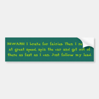 I Brake for Fairies... Pagan Bumper Sticker