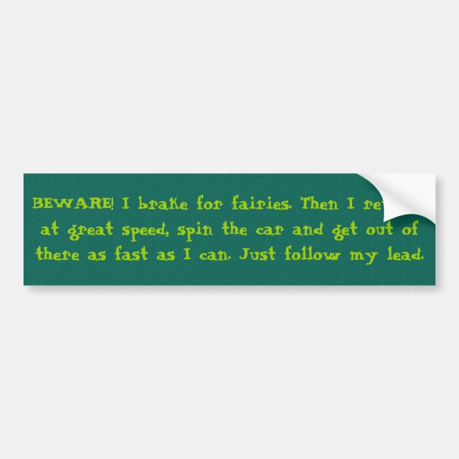 I Brake for Fairies... Pagan Bumper Sticker (Front)