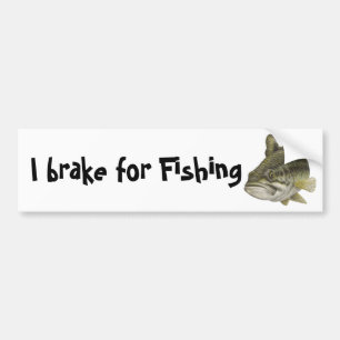 I brake for Fishing Bumper Sticker