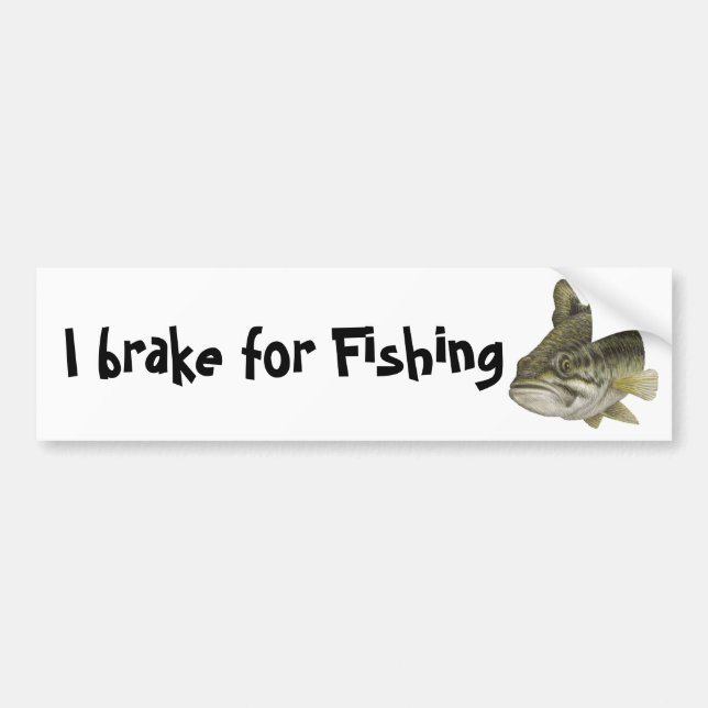 I brake for Fishing Bumper Sticker (Front)