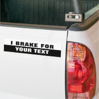 I Brake For "Folio Extra Bold" Black and White
