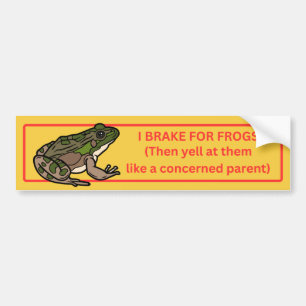 I Brake for Frogs Bumper Sticker