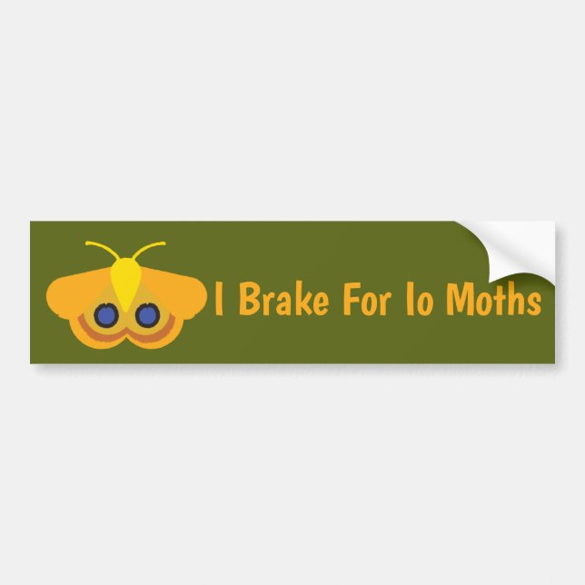 I Brake For Io Moths Bumper Sticker (Front)