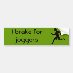 I brake for joggers bumper sticker