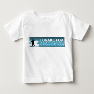 I Brake For Sasquatch Baby T-Shirt