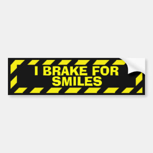 I brake for smiles yellow caution sticker