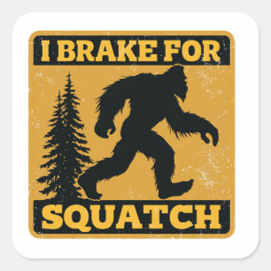 I Brake For Squatch Retro Bigfoot Funny Yellow Square Sticker