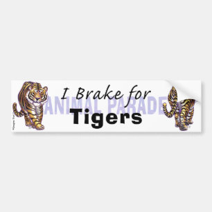 I Brake for Tiger Bumper Sticker