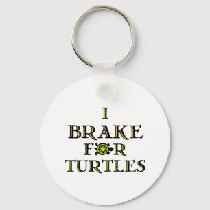 I Brake For Turtles 1 Keychain