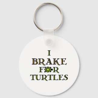 I Brake For Turtles 1 Keychain